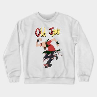 Old jerk Crewneck Sweatshirt